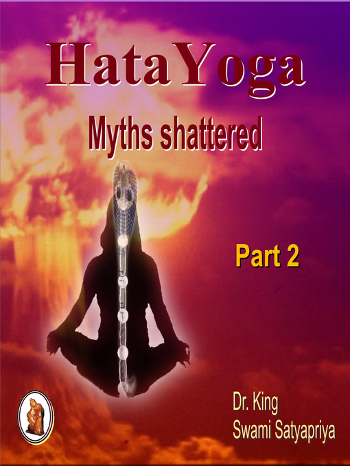 Title details for Part 2 of Hata Yoga Myths Shattered by Dr. King - Wait list